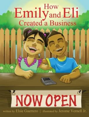 How Emily and Eli Created a Business by Guerrero, Elsie