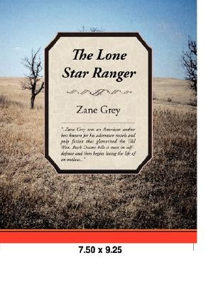 The Lone Star Ranger by Grey, Zane