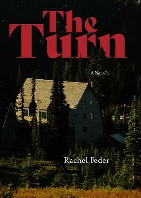 The Turn: A Novella by Feder, Rachel