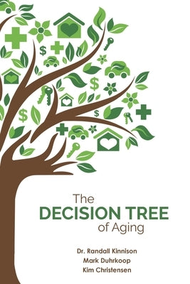 The Decision Tree of Aging by Kinnison, Randall