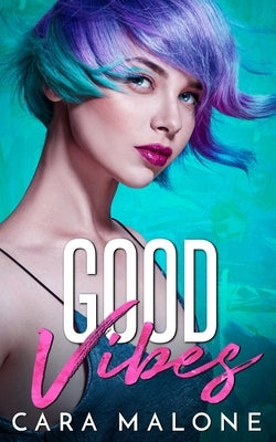Good Vibes by Malone, Cara