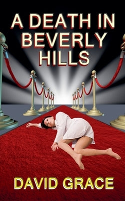 A Death In Beverly Hills by Grace, David