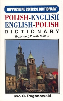 Polish-English/English Polish Concise Dictionary by Pogonowski, Iwo
