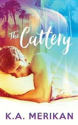 The Cattery (M/M contemporary sweet kinky romance) by Merikan, K. a.