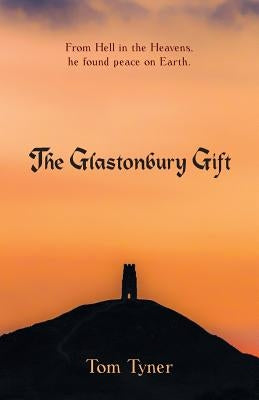 The Glastonbury Gift by Tyner, Tom