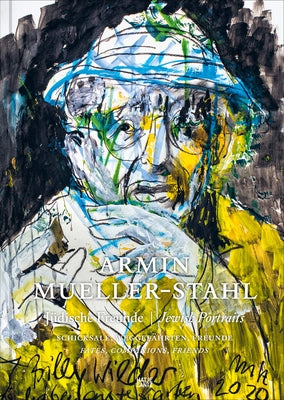 Armin Mueller-Stahl: Jewish Portraits: Fates, Companions, Friends by Mueller-Stahl, Armin