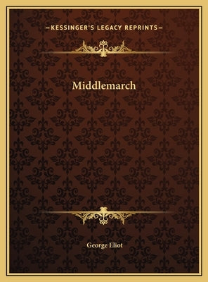 Middlemarch by Eliot, George