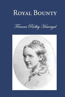 Royal Bounty by Chalkley, David L.
