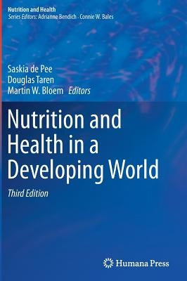 Nutrition and Health in a Developing World by De Pee, Saskia