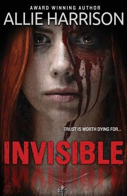 Invisible by Harrison, Allie