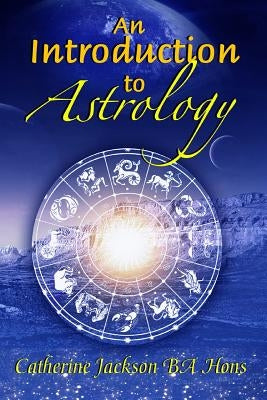An Introduction to Astrology by Jackson, Catherine