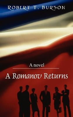 A Romanov Returns by Burson, Robert T.