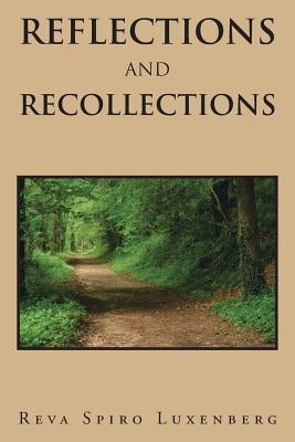 Reflections and Recollections by Luxenberg, Reva Spiro