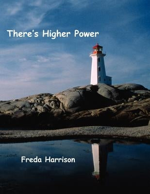 There's Higher Power by Harrison, Freda