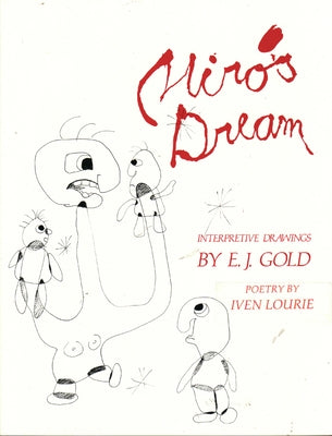 Miro's Dream: Interpretive Drawings by Gold, E. J.