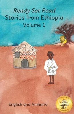 Stories From Ethiopia: Volume 1: Learning Lessons Through Fables, in English and Amharic by Kurtz, Jane