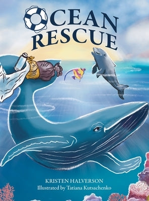 Ocean Rescue by Halverson, Kristen