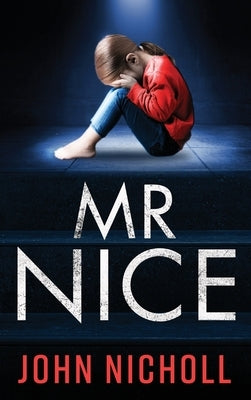 Mr Nice by Nicholls, John