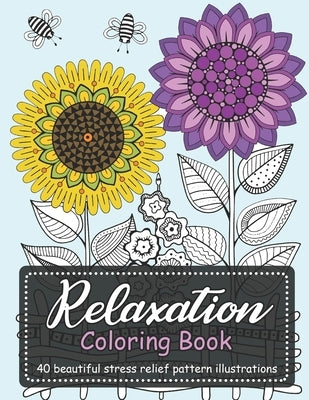 Relaxation Coloring Book: 40 beautiful stress relief pattern illustrations by Patrick Lawson