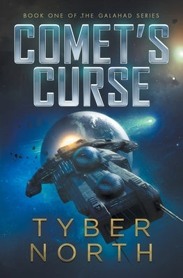 Comet's Curse: Galahad Series Book One: Galahad Book by North, Tyber