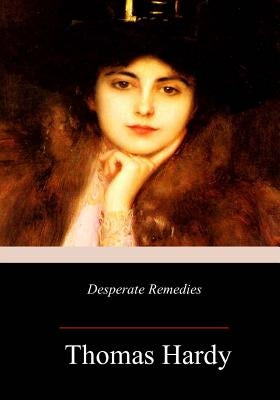 Desperate Remedies by Hardy, Thomas