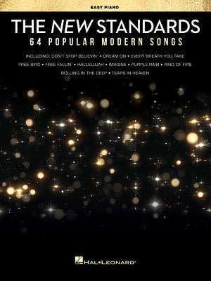 The New Standards: 64 Popular Modern Songs by Hal Leonard Corp