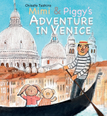 Mimi & Piggy's Adventure in Venice by Tashiro, Chisato