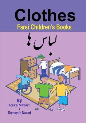 Farsi Children's Books: Clothes by Nazari, Somayeh