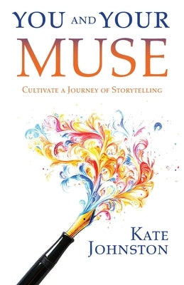 You and Your Muse by Johnston, Kate