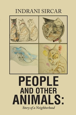 People and Other Animals: Story of a Neighborhood by Sircar, Indrani