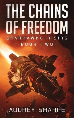 The Chains of Freedom by Sharpe, Audrey