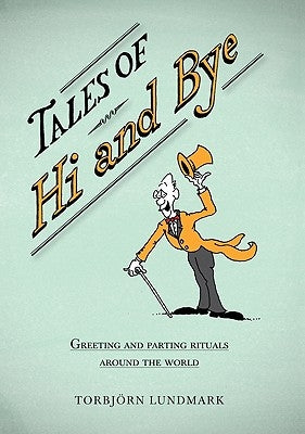 Tales of Hi and Bye by Lundmark, Torbj?rn