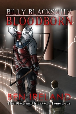 Billy Blacksmith: Bloodborn by Ireland, Ben