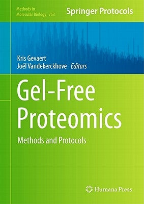 Gel-Free Proteomics: Methods and Protocols by Gevaert, Kris