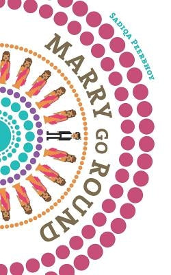 Marry Go Round by Peerbhoy, Adiqa