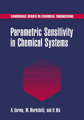 Parametric Sensitivity in Chemical Systems by Varma, Arvind