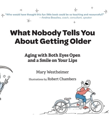 What Nobody Tells You About Getting Older by Westheimer, Mary