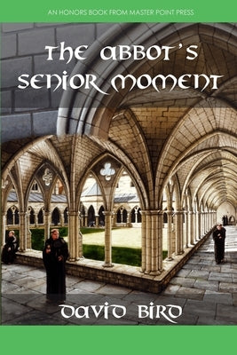 The Abbot's Senior Moment by Bird, David