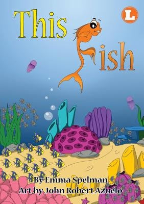 This Fish by Spelman, Emma