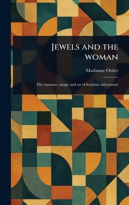 Jewels and the Woman by Ostier, Marianne