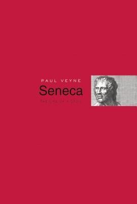 Seneca: The Life of a Stoic by Veyne, Paul