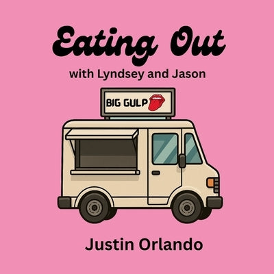 Eating Out by Orlando, Justin