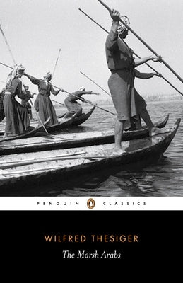 The Marsh Arabs by Thesiger, Wilfred