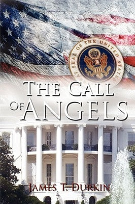 The Call of Angels by Durkin, James T.