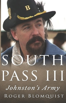 South Pass III: Johnston's Army by Blomquist, Roger