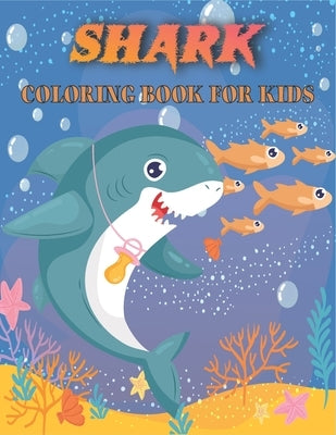 Shark Coloring Book For Kids: Amazing Shark Designs by Publications, Rr