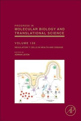 Regulatory T Cells in Health and Disease: Volume 136 by Liston, Adrian