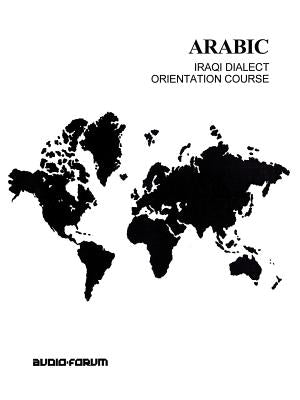 Arabic: Iraqi Dialect Orientation Course by Kallu, Joe
