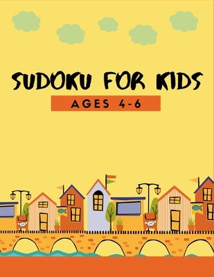 150 Sudoku for Kids Ages 4-8: Fun Activity for 1st Grade, 2nd Grade Problem Solving to Improve Memory Logic & Brain Teaser by Taylor, Lucy
