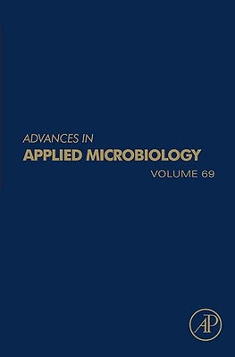 Advances in Applied Microbiology: Volume 69 by Laskin, Allen I.